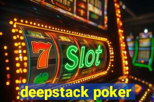 deepstack poker