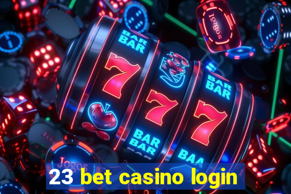 23 bet casino login