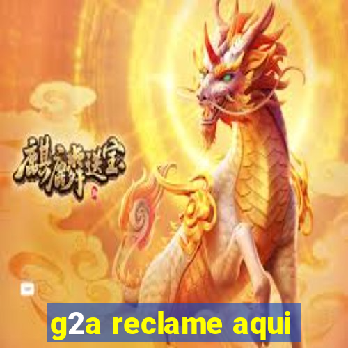 g2a reclame aqui