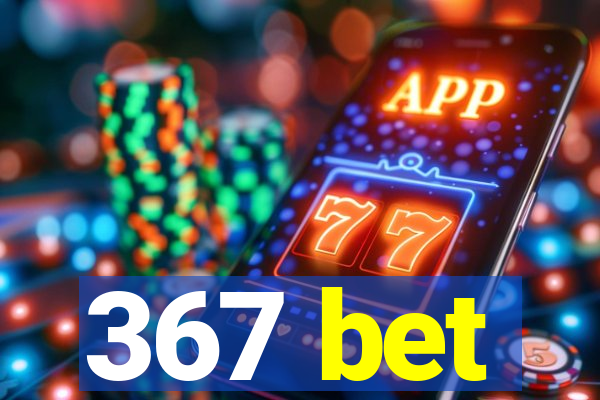 367 bet