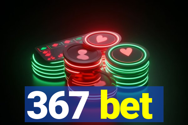 367 bet