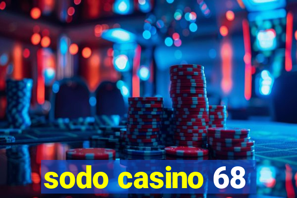 sodo casino 68