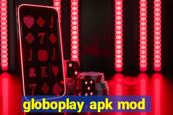 globoplay apk mod