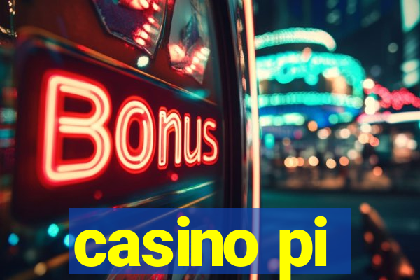 casino pi