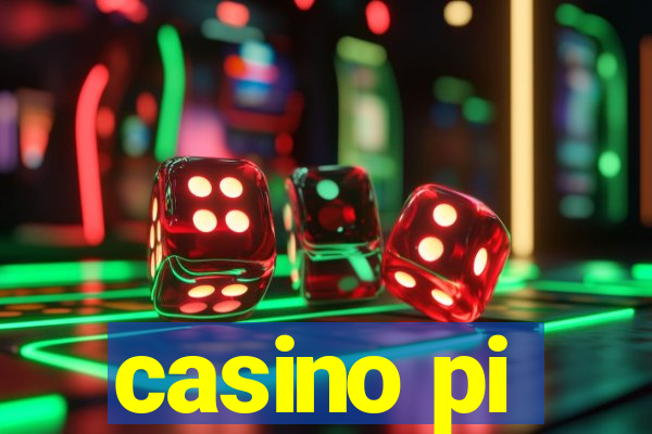 casino pi