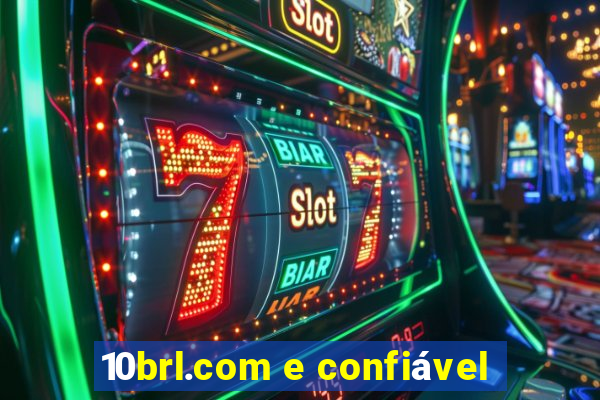 10brl.com e confiável