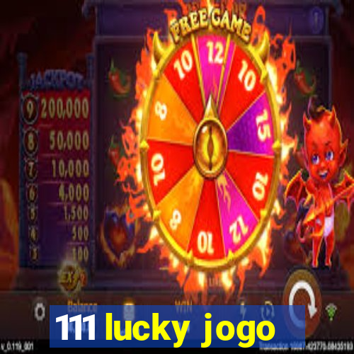 111 lucky jogo