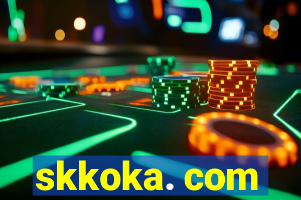 skkoka. com