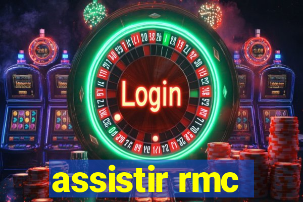 assistir rmc