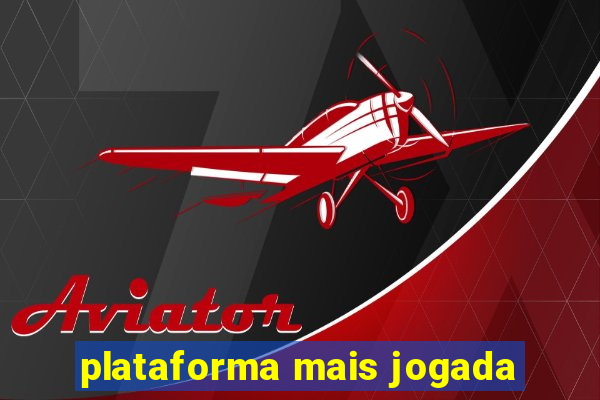 plataforma mais jogada