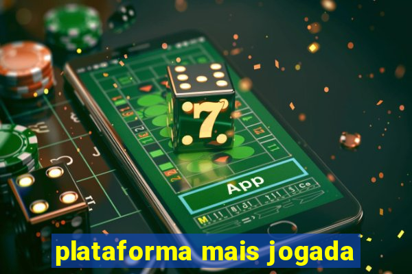 plataforma mais jogada