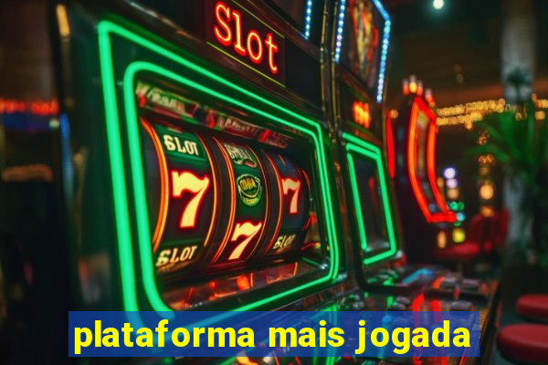 plataforma mais jogada