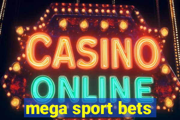 mega sport bets