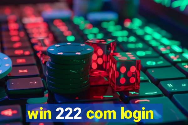 win 222 com login