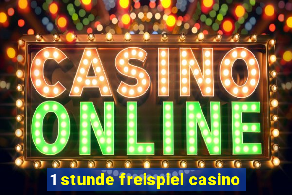 1 stunde freispiel casino