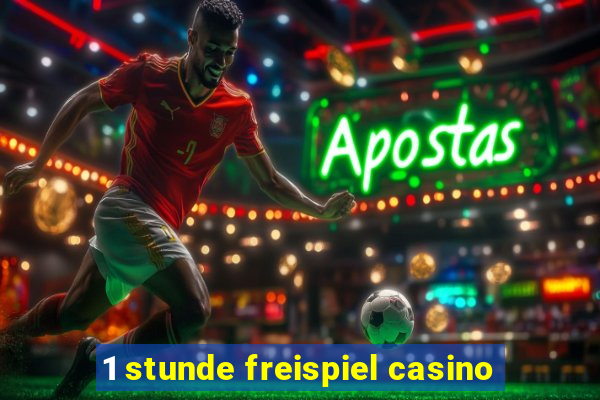 1 stunde freispiel casino