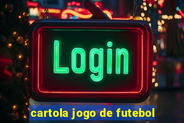 cartola jogo de futebol