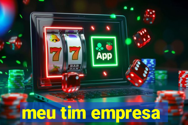 meu tim empresa