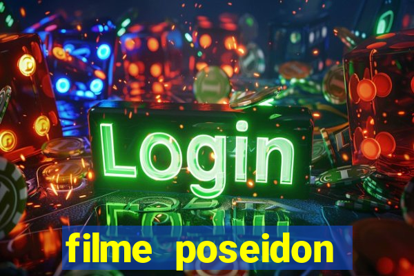 filme poseidon completo dublado