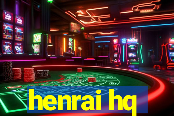 henrai hq