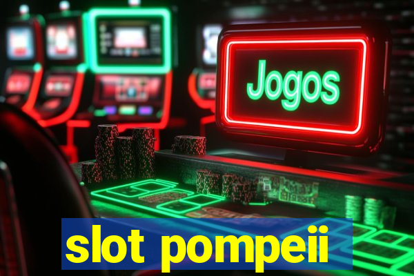 slot pompeii