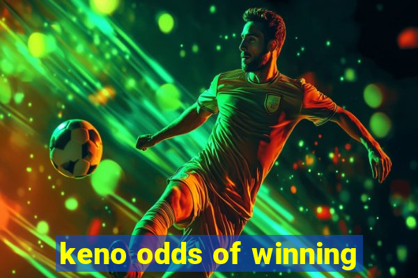 keno odds of winning