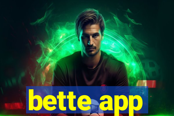 bette app