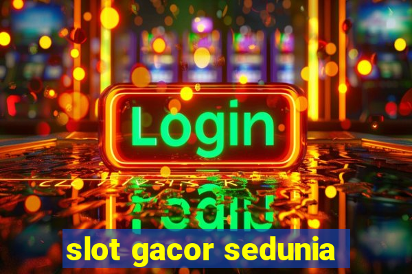 slot gacor sedunia