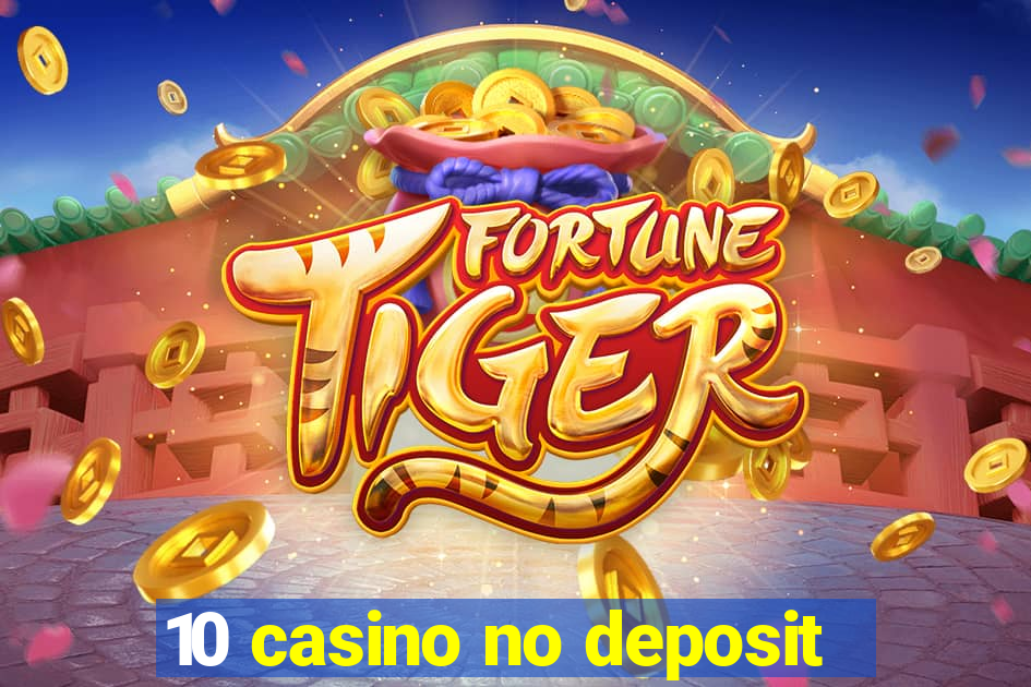 10 casino no deposit