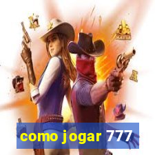 como jogar 777