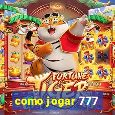 como jogar 777