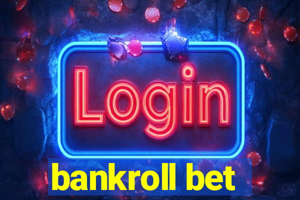 bankroll bet