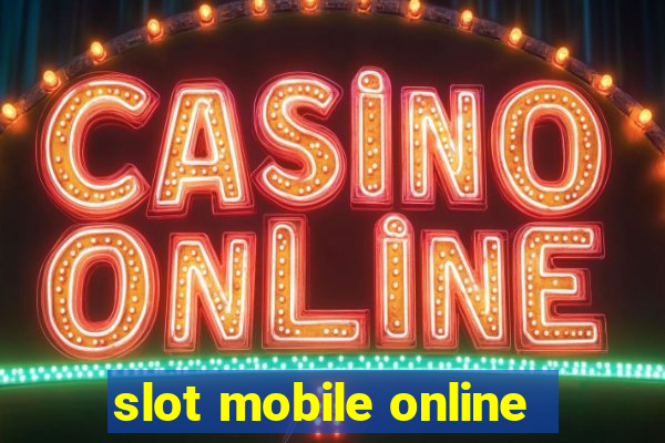 slot mobile online