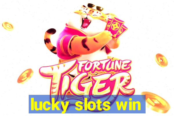 lucky slots win