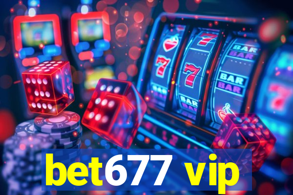 bet677 vip