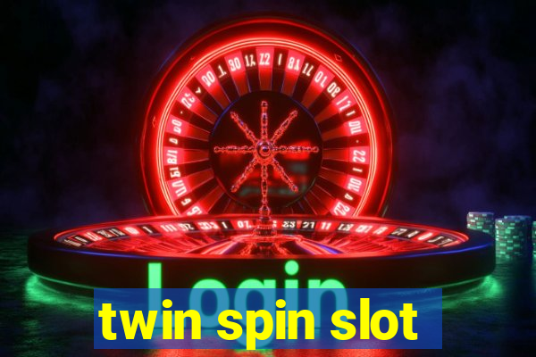 twin spin slot