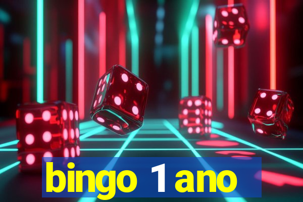 bingo 1 ano