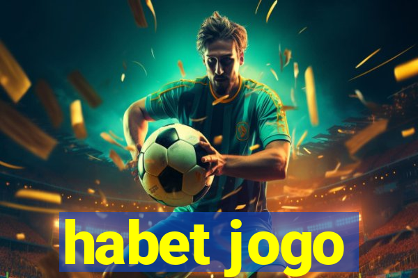 habet jogo