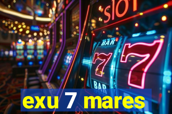 exu 7 mares