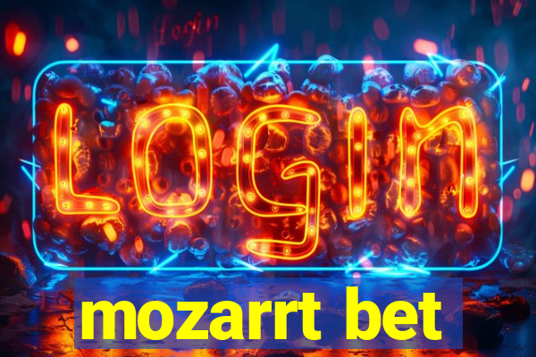 mozarrt bet