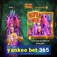 yankee bet 365