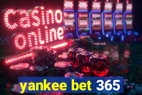 yankee bet 365