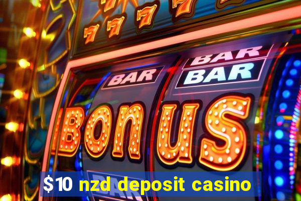 $10 nzd deposit casino