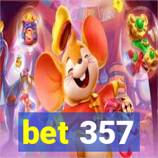 bet 357