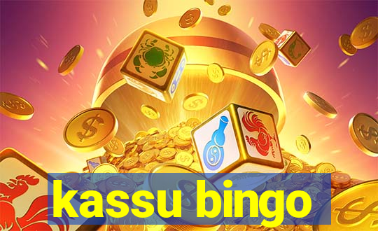 kassu bingo