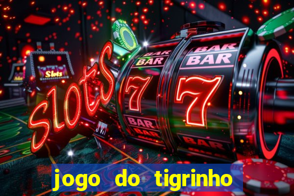 jogo do tigrinho realmente ganha dinheiro