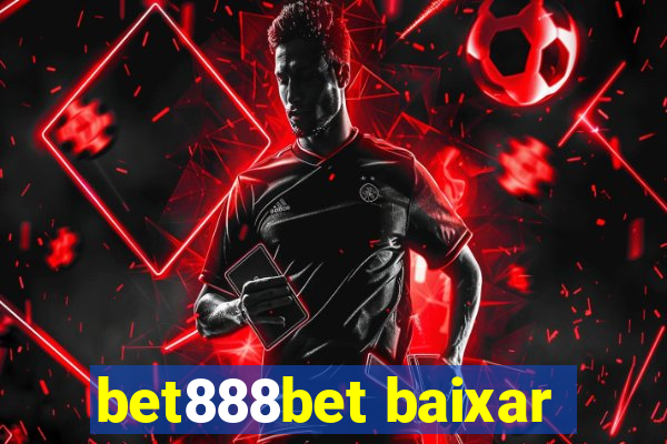 bet888bet baixar