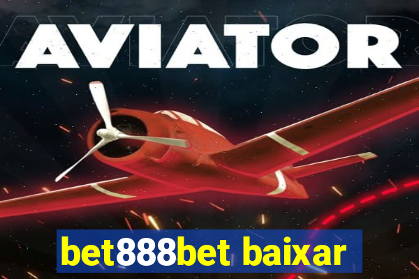 bet888bet baixar