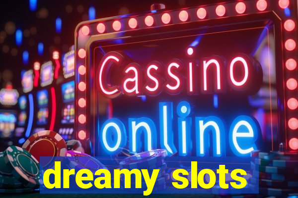 dreamy slots