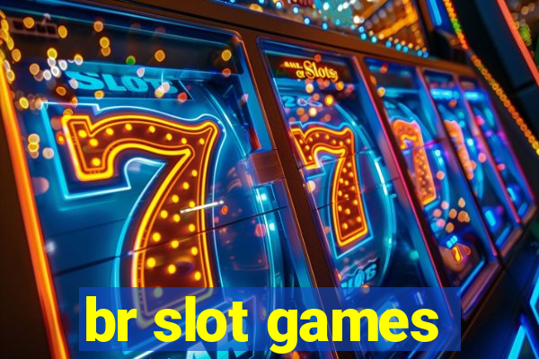 br slot games